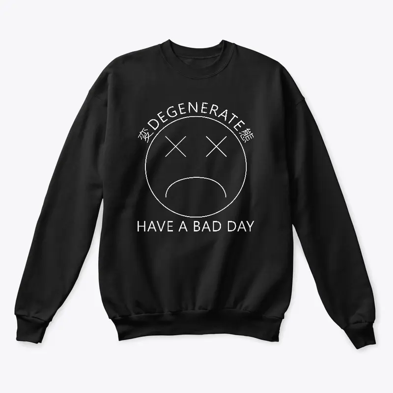 Have A Bad Day